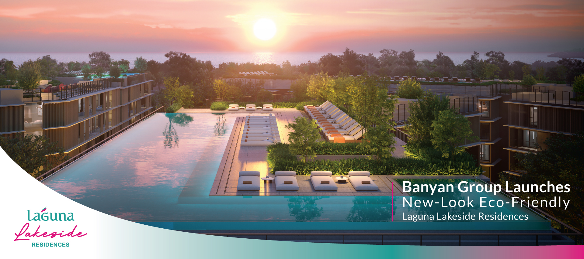 Banyan Group Launches New-Look Eco-Friendly Laguna Lakeside Residences